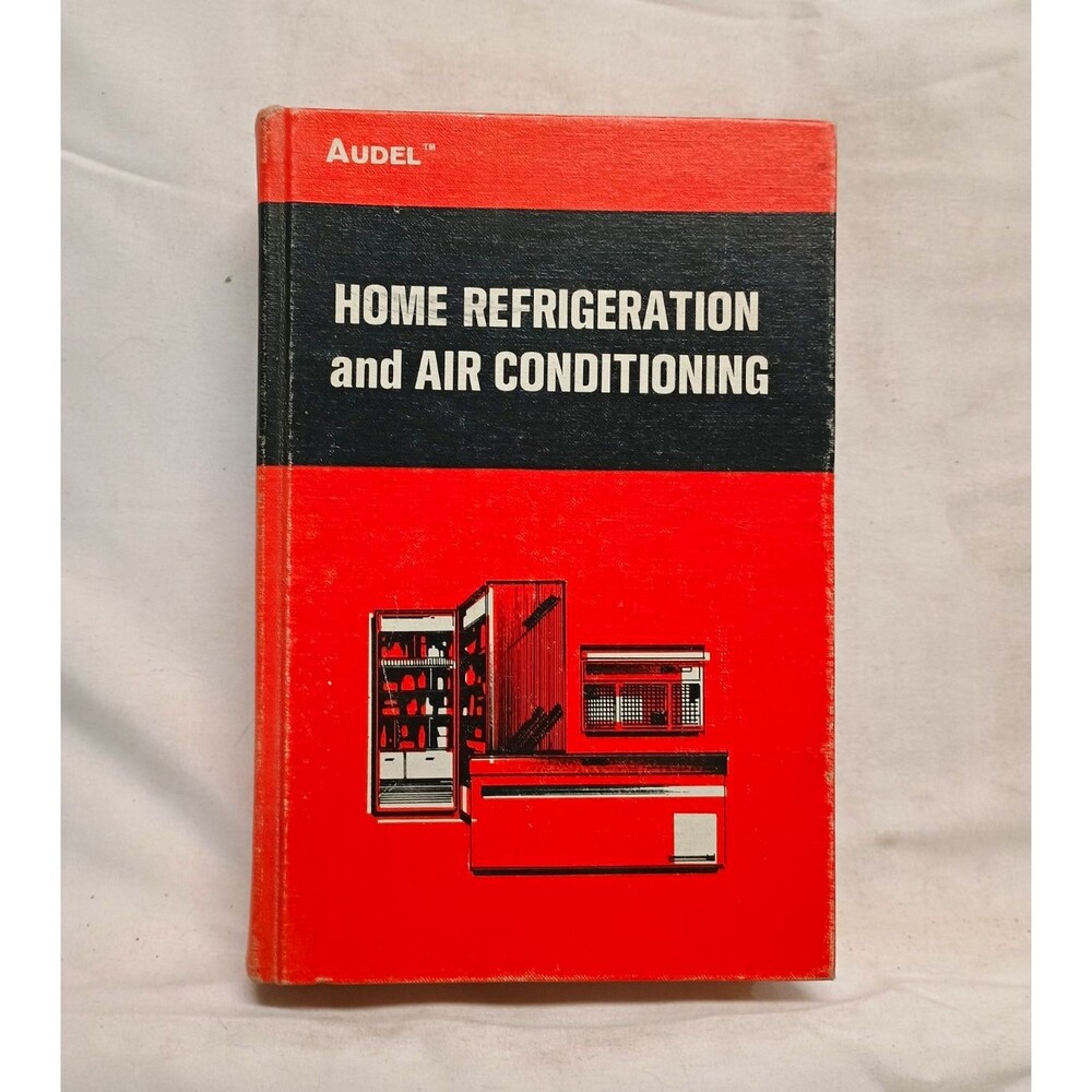 Audel Home Refrigeration and Air Conditioning Hardcover Refrigeration & AC
